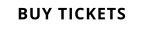 BUY TICKETS