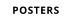 POSTERS