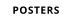 POSTERS